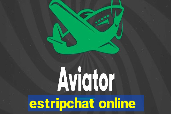 estripchat online